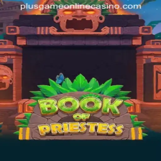 Exploring the Intriguing World of BookOfPriestess: A PLUSGAME ONLINE CASINO Adventure