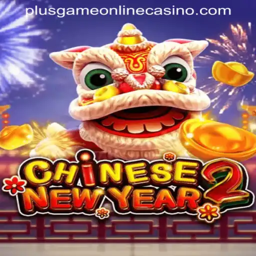 Exploring the World of CHINESENEWYEAR2 at PLUSGAME ONLINE CASINO