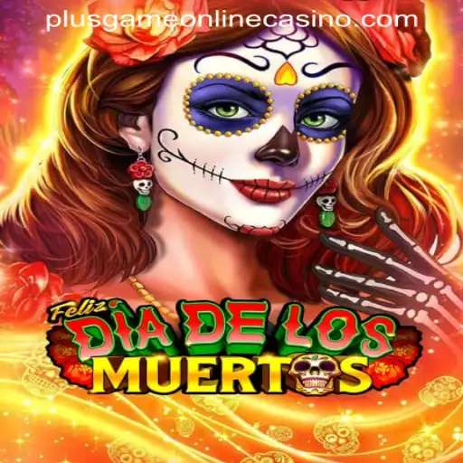 Discover the Thrill of FelizDiadelos at PLUSGAME ONLINE CASINO